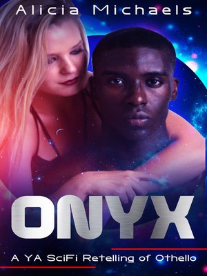 cover image of Onyx (A YA SciFi Retelling of Othello)